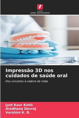Impressão 3D nos cuidados de saúde oral