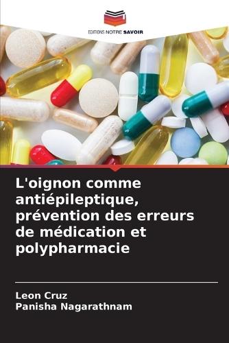 L'oignon comme antiépileptique, prévention des erreurs de médication et polypharmacie