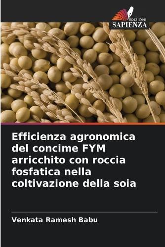 Efficienza agronomica del concime FYM arricchito con roccia fosfatica nella coltivazione della soia
