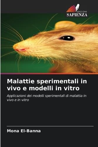 Malattie sperimentali in vivo e modelli in vitro