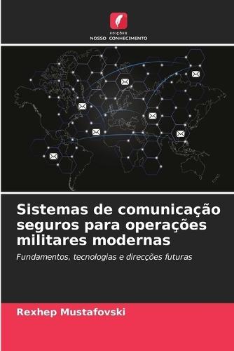 Sistemas de comunicação seguros para operações militares modernas