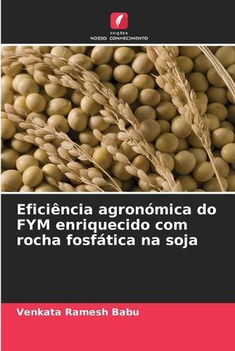 Eficiência agronómica do FYM enriquecido com rocha fosfática na soja