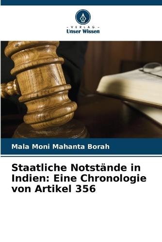 Staatliche Notstände in Indien: Eine Chronologie von Artikel 356