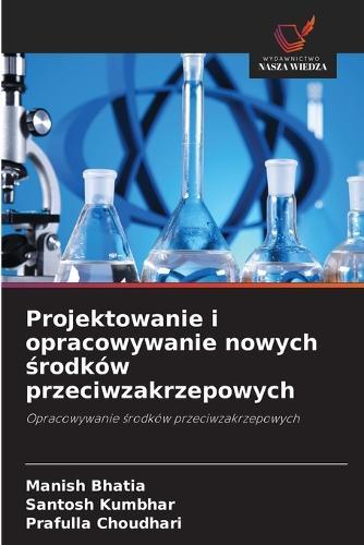 Projektowanie i opracowywanie nowych środków przeciwzakrzepowych