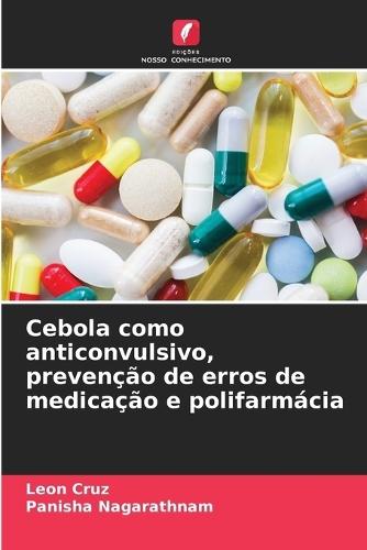 Cebola como anticonvulsivo, prevenção de erros de medicação e polifarmácia