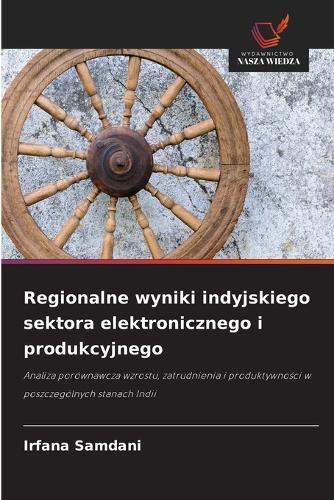 Regionalne wyniki indyjskiego sektora elektronicznego i produkcyjnego
