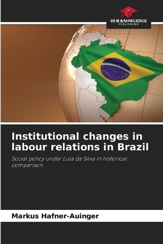 Institutional changes in labour relations in Brazil