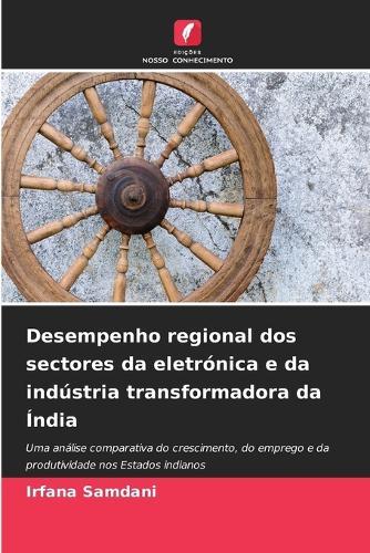 Desempenho regional dos sectores da eletrónica e da indústria transformadora da Índia