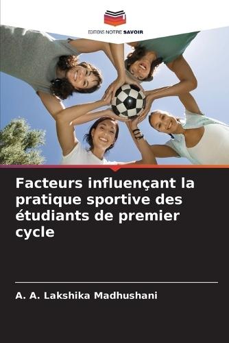 Facteurs influençant la pratique sportive des étudiants de premier cycle