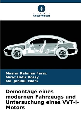 Demontage eines modernen Fahrzeugs und Untersuchung eines VVT-i-Motors