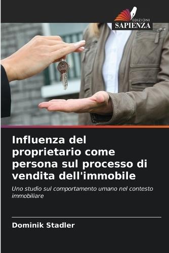 Influenza del proprietario come persona sul processo di vendita dell'immobile