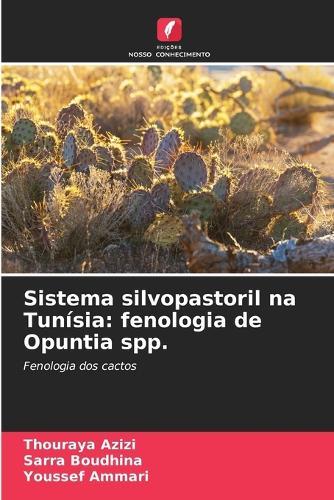 Sistema silvopastoril na Tunísia: fenologia de Opuntia spp.