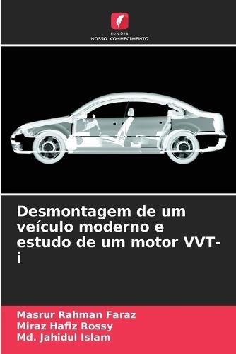 Desmontagem de um veículo moderno e estudo de um motor VVT-i