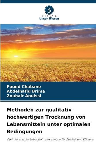 Methoden zur qualitativ hochwertigen Trocknung von Lebensmitteln unter optimalen Bedingungen