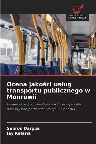Ocena jakości uslug transportu publicznego w Monrowii