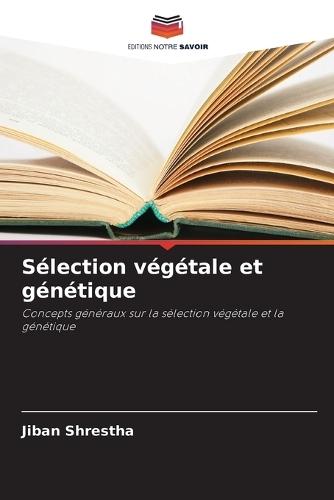 Sélection végétale et génétique