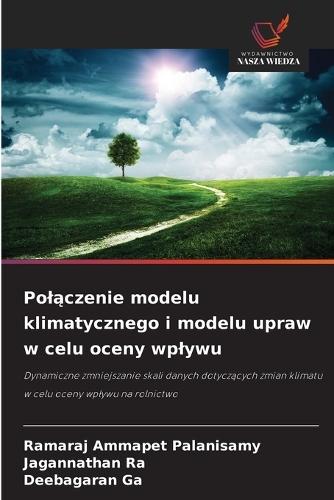 Polączenie modelu klimatycznego i modelu upraw w celu oceny wplywu