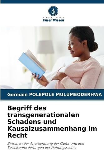 Begriff des transgenerationalen Schadens und Kausalzusammenhang im Recht