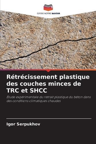 Rétrécissement plastique des couches minces de TRC et SHCC