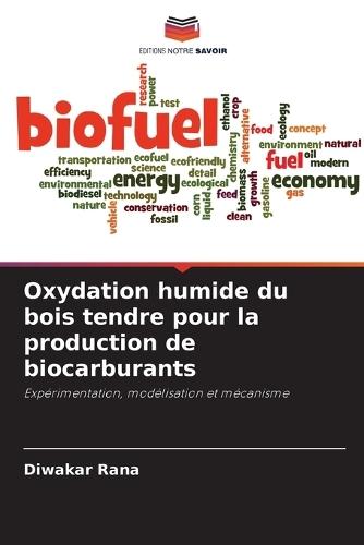 Oxydation humide du bois tendre pour la production de biocarburants