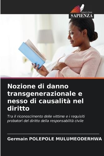 Nozione di danno transgenerazionale e nesso di causalità nel diritto