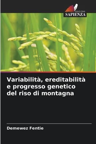 Variabilità, ereditabilità e progresso genetico del riso di montagna