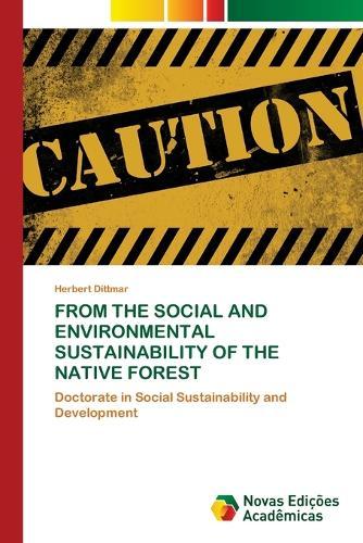 From the Social and Environmental Sustainability of the Native Forest