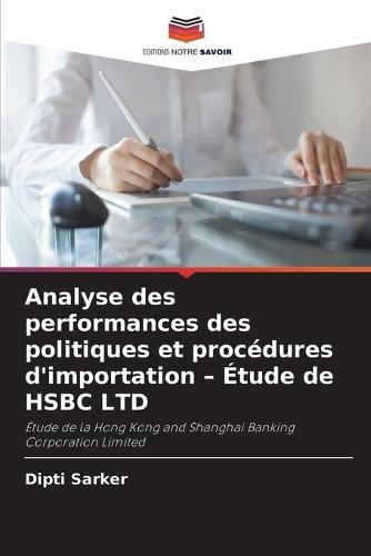 Analyse des performances des politiques et procédures d'importation - Étude de HSBC LTD