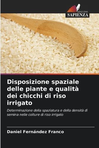 Disposizione spaziale delle piante e qualità dei chicchi di riso irrigato