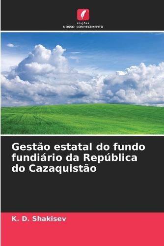 Gestão estatal do fundo fundiário da República do Cazaquistão