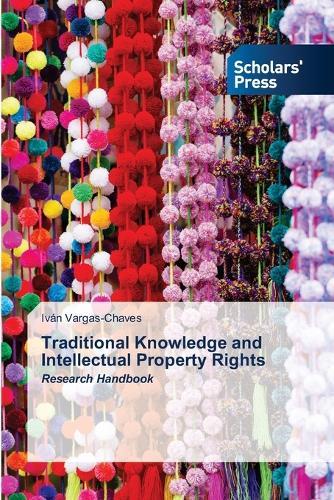 Traditional Knowledge and Intellectual Property Rights