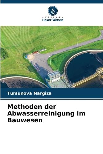 Methoden der Abwasserreinigung im Bauwesen