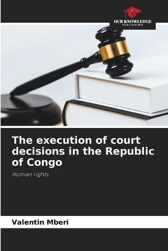 The execution of court decisions in the Republic of Congo