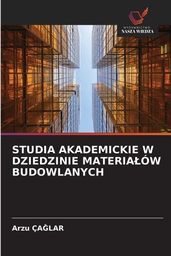 Studia Akademickie W Dziedzinie Materialów Budowlanych