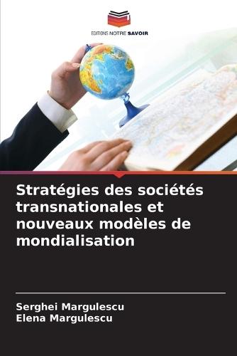 Stratégies des sociétés transnationales et nouveaux modèles de mondialisation