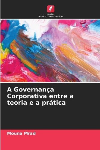 A Governança Corporativa entre a teoria e a prática