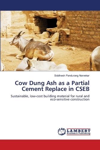 Cow Dung Ash as a Partial Cement Replace in CSEB