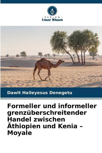 Formeller und informeller grenzüberschreitender Handel zwischen Äthiopien und Kenia - Moyale