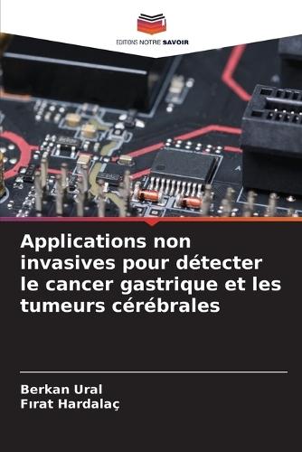 Applications non invasives pour détecter le cancer gastrique et les tumeurs cérébrales