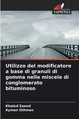 Utilizzo del modificatore a base di granuli di gomma nelle miscele di conglomerato bituminoso