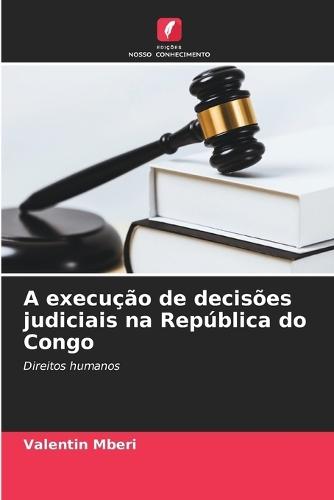 A execução de decisões judiciais na República do Congo