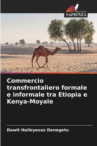Commercio transfrontaliero formale e informale tra Etiopia e Kenya-Moyale