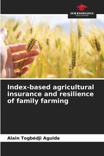 Index-based agricultural insurance and resilience of family farming