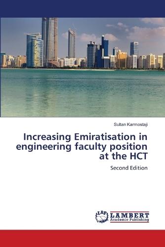 Increasing Emiratisat​ion in engineerin​g faculty position at the HCT