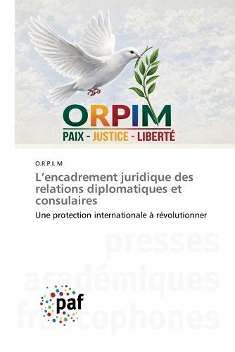 L'encadrement juridique des relations diplomatiques et consulaires