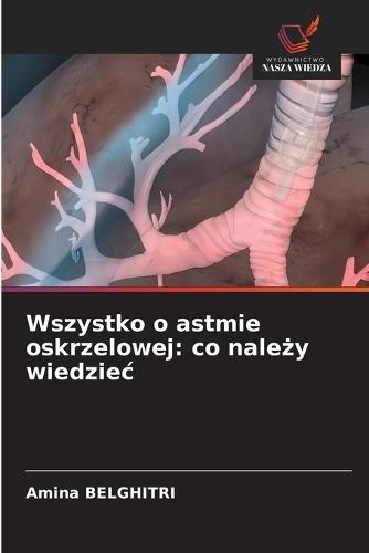 Wszystko o astmie oskrzelowej: co należy wiedziec