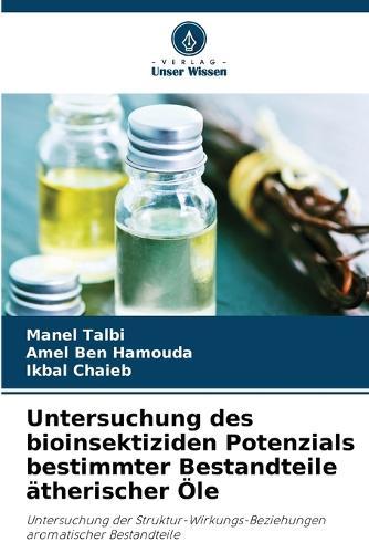 Untersuchung des bioinsektiziden Potenzials bestimmter Bestandteile ätherischer Öle