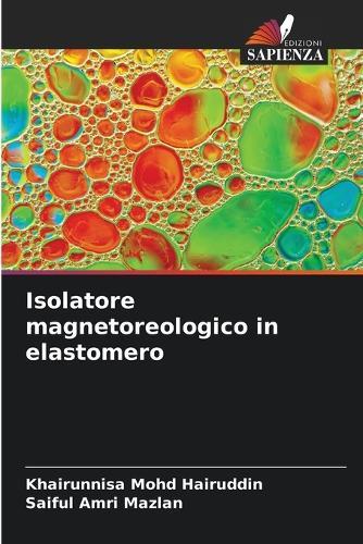 Isolatore magnetoreologico in elastomero