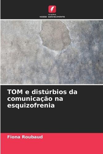 TOM e distúrbios da comunicação na esquizofrenia
