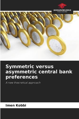 Symmetric versus asymmetric central bank preferences